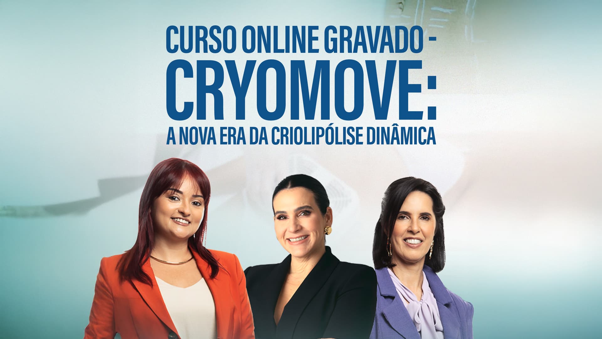 Curso gravado - CRYOMOVE: A NOVA ERA DA CRIOLIPÓLISE DINÂMICA